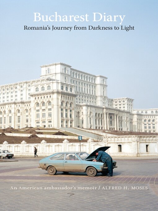 Title details for Bucharest Diary by Alfred H. Moses - Available